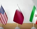 بازگشت میانجی‌های قطری به تهران برای پیشبرد توافق ایران و آمریکا؛ تحرک تازه در مسیر دیپلماسی